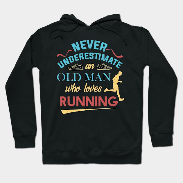 Never Underestimate An Old Man Who Loves Running Grandpa Hoodie by GDLife